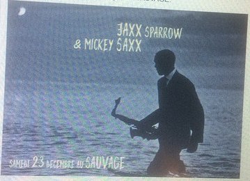 Jaxx Sparrow & Mickey Saxx en concert